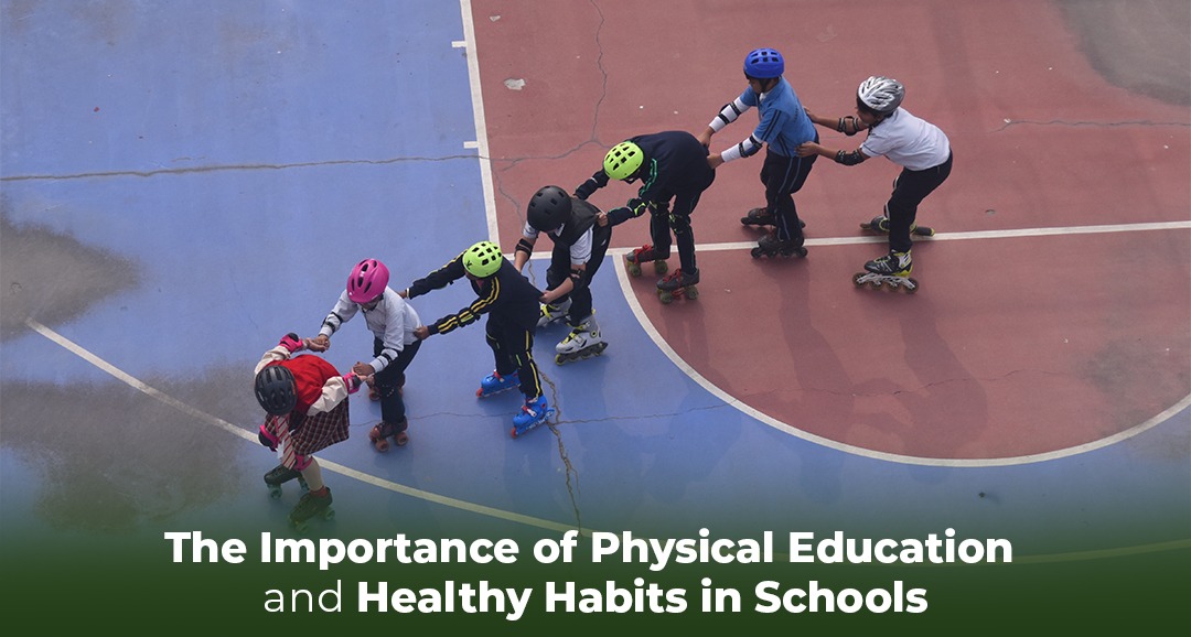 The Importance of Physical Education and Healthy Habits in Schools