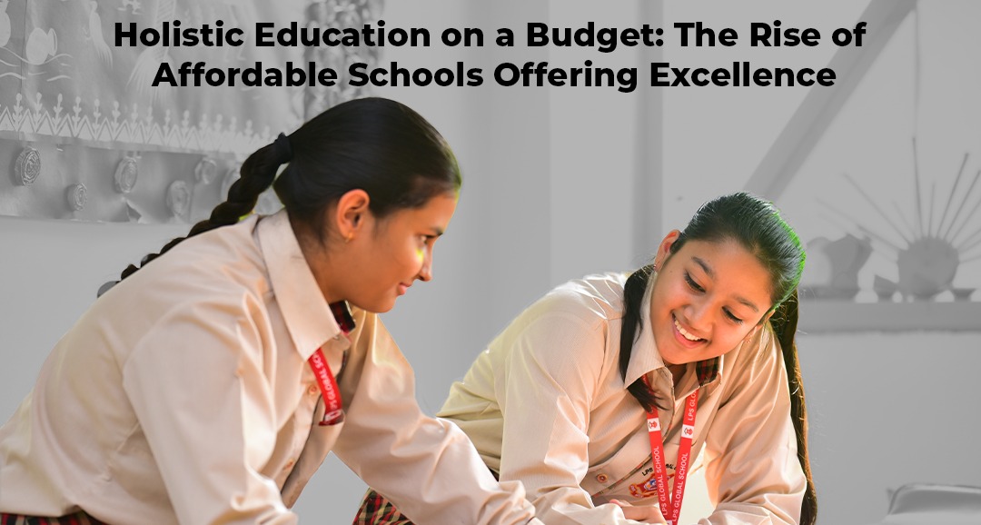 Holistic Education on a Budget: The Rise of Affordable Schools Offering Excellence