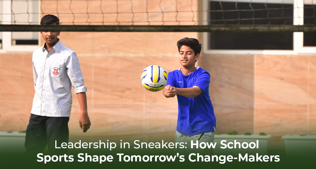 Leadership in Sneakers: How School Sports Shape Tomorrow’s Change-Makers