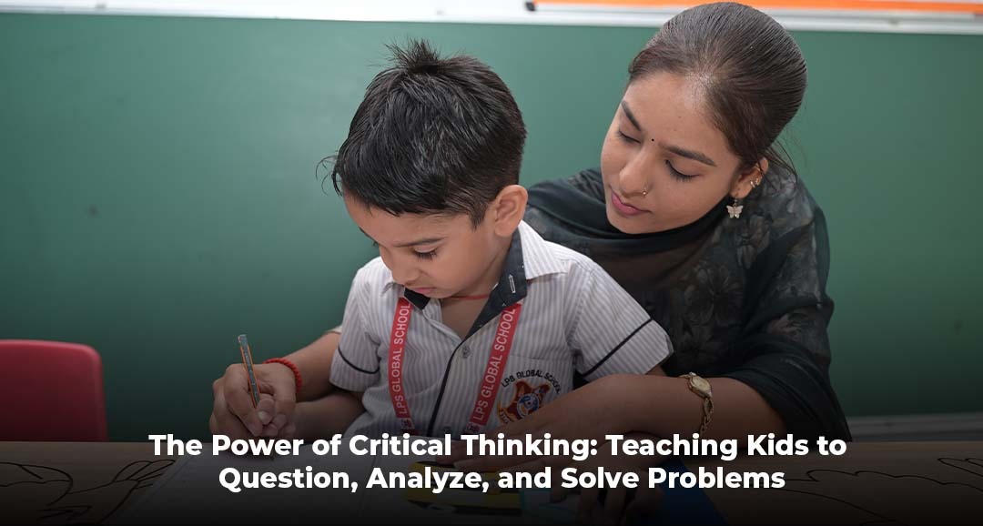 The Power of Critical Thinking: Teaching Kids to Question, Analyze, and Solve Problems