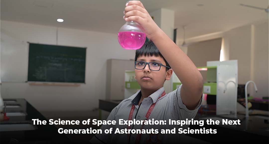 The Science of Space Exploration: Inspiring the Next Generation of Astronauts and Scientists